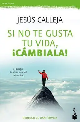 Si no te Gusta tu Vida, ¡Cambiala!