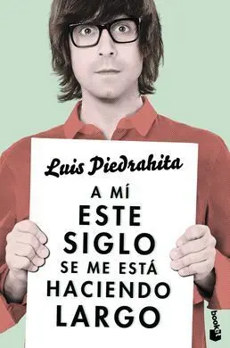 A mi este Siglo se me esta Haciendo Largo