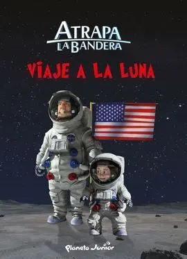 Atrapa la Bandera. Viaje a la Luna