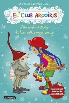El Club Arcoiris. 6: Filo y el Misterio de las Setas Venenosas