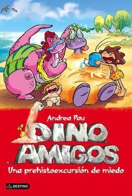 Dinoamigos. 8: una Prehistoexcursión de Miedo