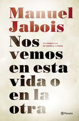 Nos Vemos en esta Vida o en la Otra