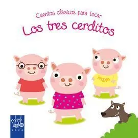 Cuentos Clásicos para Tocar. Los Tres Cerditos