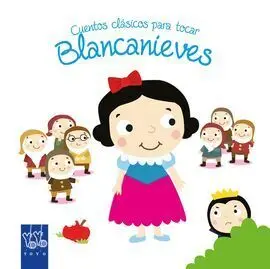 Cuentos Clásicos para Tocar. Blancanieves