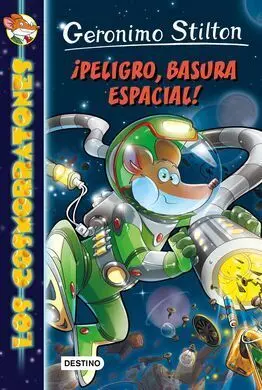 Los Cosmorratones. 7: ¡Peligro, Basura Espacial!