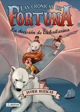 Las Crónicas de Fortuna. 3: la Decision de la Bailarina