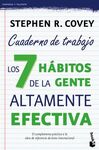 LOS 7 HÁBITOS DE LA GENTE ALTAMENTE EFECTIVA. CUADERNO DE TRABAJO