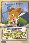 MI NOMBRE ES STILTON, GERONIMO STILTON (1)