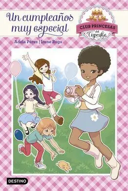 El Club de Princesas del Cupcake. 2: un Cumpleaños Muy Especial