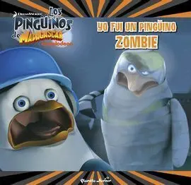 Pinguinos de Madagascar. Yo Fui un Pinguino Zombie