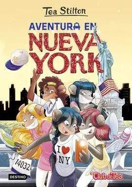 Tea Stilton. 6: Aventura en Nueva York