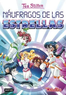 Tea Stilton. 8: Náufragos de las Estrellas