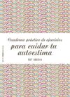 CUADERNO PRACTICO DE EJERCICIOS PARA MEJORAR TU AUTOESTIMA