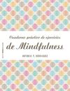 CUADERNO PRACTICO DE EJERCICIOS PARA EL MINDFULNES