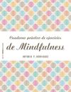 CUADERNO PRACTICO DE EJERCICIOS PARA EL MINDFULNES