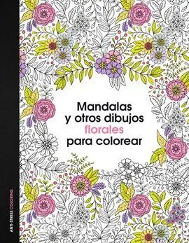 Mandalas y Otros Dibujos Florales para Colorear