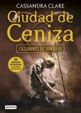 Cazadores de Sombras. 2: Ciudad de Ceniza