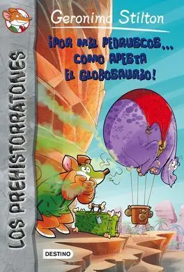 ¡Por Mil Pedruscos... Cómo Apesta el Globosaurio!