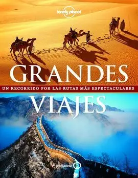 Grandes Viajes. un Recorrido por las Rutas Más Espectaculares