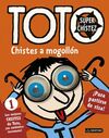 TOTO SUPERCHISTEZ. 1: CHISTES A MOGOLLON