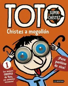 Toto Superchistez. 1: Chistes a Mogollon