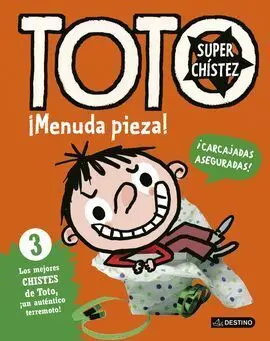 Toto Superchistez. 3: ¡Menuda Pieza!