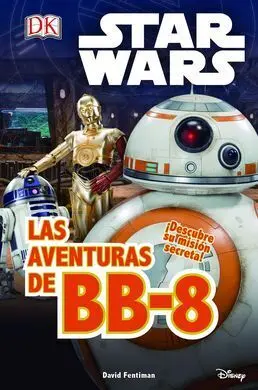Star Wars. El Despertar Fuerza. Las Aventuras de Bb-8