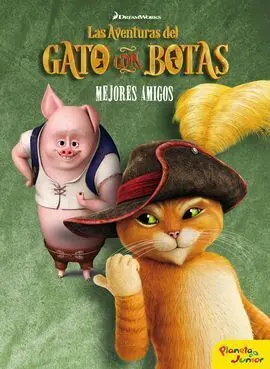 Las Aventuras del Gato con Botas. Mejores Amigos