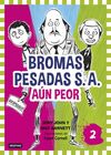 BROMAS PESADAS S.A. 2: AUN PEOR