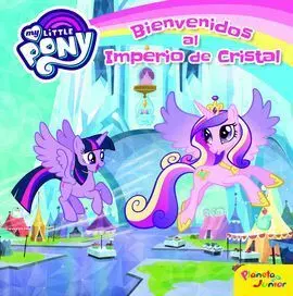 My Little Pony. Bienvenidos Al Imperio de Cristal