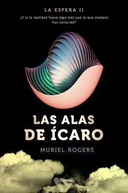La Esfera. Las Alas de Ícaro (Trilogía la Esfera 2)