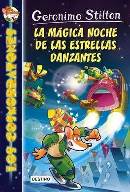 Los Cosmorratones. 8: la Magica Noche de las Estrellas Danzantes