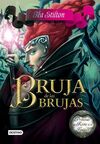 PRINCESAS DEL REINO DE LA FANTASÍA. 13: BRUJA DE LAS BRUJAS