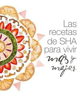 Las Recetas de Sha para Vivir Mas y Mejor