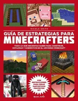 Minecraft. Guia de Estrategias para Minecrafters