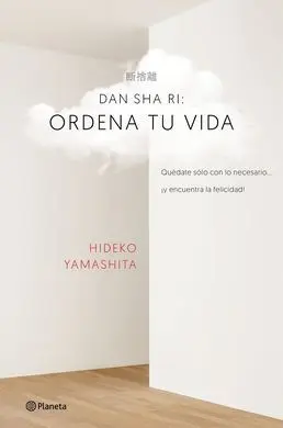 Dan-Sha-Ri: Ordena tu Vida