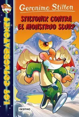 Los Cosmorratones. 9: Stiltonix Contra el Monstruo Slurp