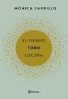 EL TIEMPO. TODO. LOCURA