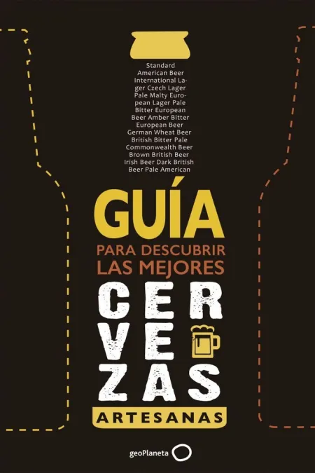 Guía para Descubrir las Mejores Cervezas Artesanas (Ampliada y Actualizada)