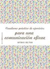 CUADERNO PRACTICO DE EJERCICIOS PARA UNA COMUNICACIÓN EFICAZ