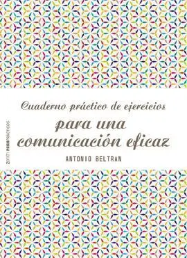 Cuaderno Practico de Ejercicios para una Comunicación Eficaz
