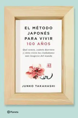 El Método Japonés para Vivir 100 Años