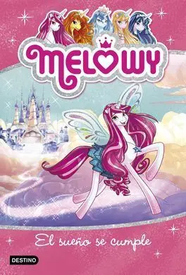 Melowy. 1: el Sueño se Cumple