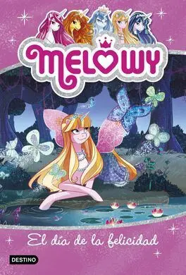 Melowy. 5: el Dia de la Felicidad
