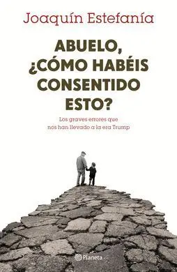 Abuelo, ¿Cómo Habéis Consentido Esto?