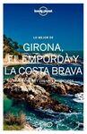 LO MEJOR DE GIRONA, EL EMPORDA Y LA COSTA BRAVA