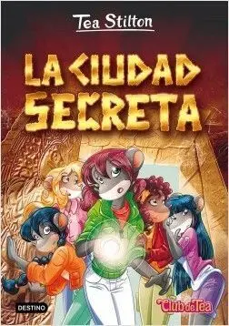 Tea Stilton. 3: la Ciudad Secreta (Pack con Pulsera)
