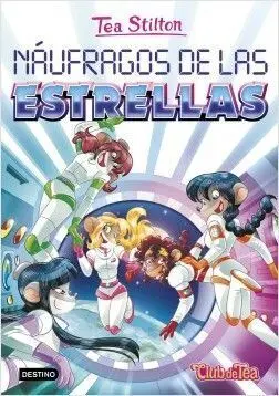 Tea Stilton. 8: Náufragos de las Estrellas (Pack con Pulsera)