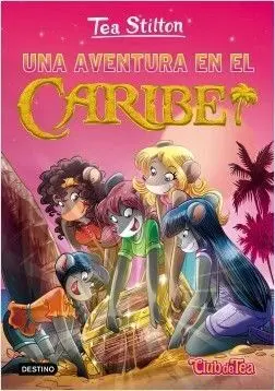 Tea Stilton. 22: una Aventura en el Caribe (Pack con Pulsera)
