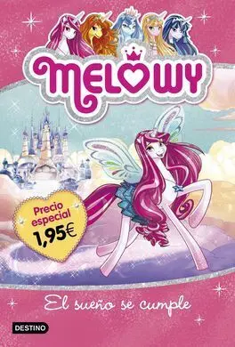 Melowy. 1: el Sueño se Cumple